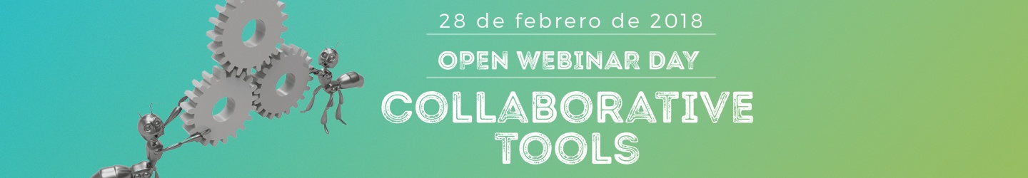 OPEN WEBINAR DAY - HERRAMIENTAS COLABORATIVAS