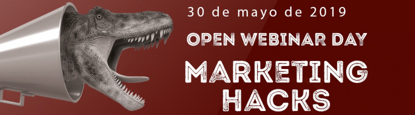 OPEN WEBINAR DAY - MARKETING HACKS
